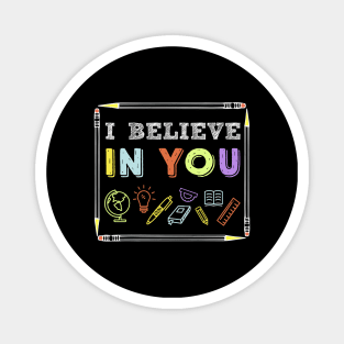 I Believe In You Motivational Teacher Funny Testing Day Magnet